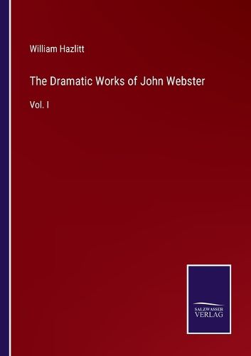 Cover image for The Dramatic Works of John Webster