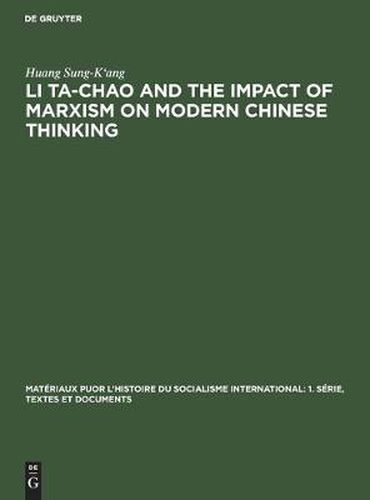 Li Ta-Chao and the Impact of Marxism on Modern Chinese Thinking