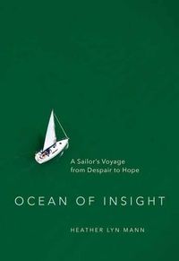 Cover image for Ocean of Insight: A Sailor's Voyage from Despair to Hope