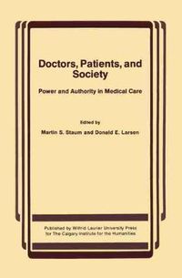 Cover image for Doctors, Patients, and Society: Power and Authority in Medical Care