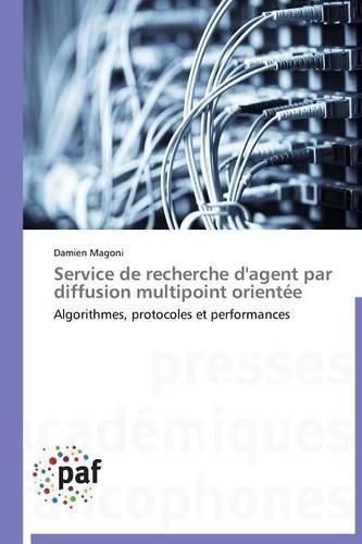 Cover image for Service de Recherche d'Agent Par Diffusion Multipoint Orientee