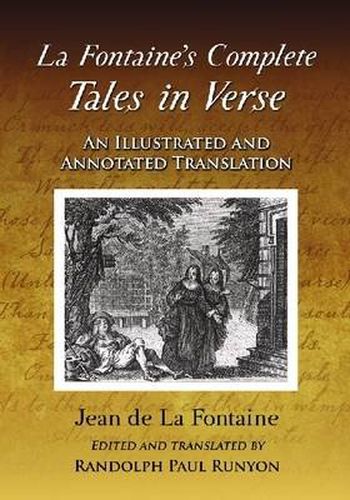 La Fontaine's Complete Tales in Verse: An Illustrated and Annotated Translation