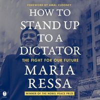 Cover image for How to Stand Up to a Dictator: The Fight for Our Future
