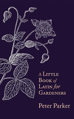 Cover image for A Little Book of Latin for Gardeners