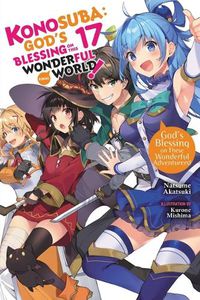 Cover image for Konosuba: God's Blessing on This Wonderful World!, Vol. 17 (light novel)