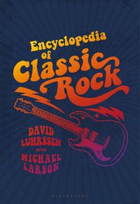 Cover image for Encyclopedia of Classic Rock