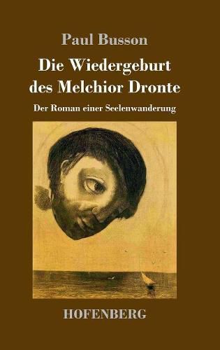 Cover image for Die Wiedergeburt des Melchior Dronte: Der Roman einer Seelenwanderung