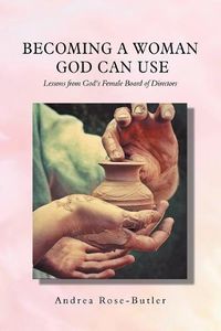 Cover image for Becoming a Woman God Can Use