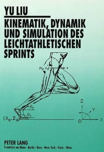 Cover image for Kinematik, Dynamik Und Simulation Des Leichtathletischen Sprints