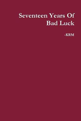 Cover image for Seventeen Years of Bad Luck