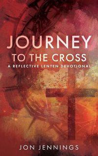 Cover image for Journey to the Cross