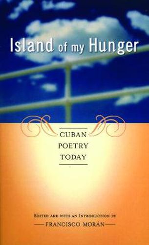 Cover image for Island of My Hunger: Cuban Poetry Today