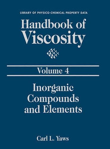 Cover image for Handbook of Viscosity: Volume 4: Inorganic Compounds and Elements