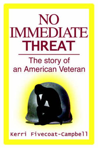 Cover image for No Immediate Threat: The Story of an American Veteran