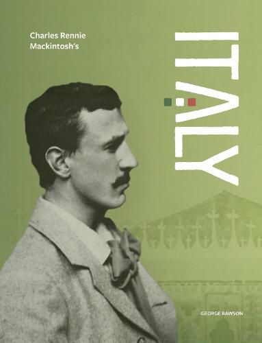 Cover image for Charles Rennie Mackintosh's Italy