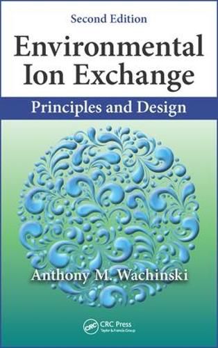 Cover image for Environmental Ion Exchange: Principles and Design, Second Edition