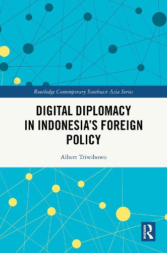 Cover image for Digital Diplomacy in Indonesia's Foreign Policy