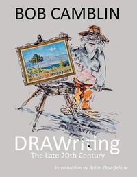 Cover image for Bob Camblin: DRAWriting The Late 20th Century