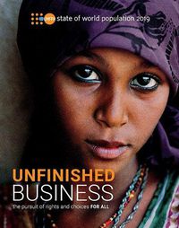 Cover image for The state of the world population 2019: unfinished business - the pursuit of rights and choices for all