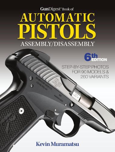 Cover image for Gun Digest Book of Automatic Pistols Assembly / Disassembly