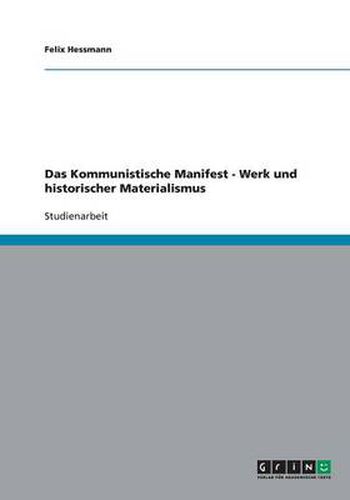 Das Kommunistische Manifest - Werk und historischer Materialismus