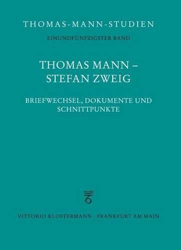 Cover image for Thomas Mann - Stefan Zweig. Briefwechsel, Dokumente Und Schnittpunkte