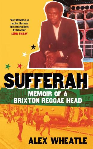 Sufferah: The Memoir of a Brixton Reggae-head