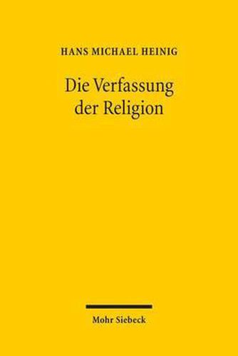 Cover image for Die Verfassung der Religion: Beitrage zum Religionsverfassungsrecht