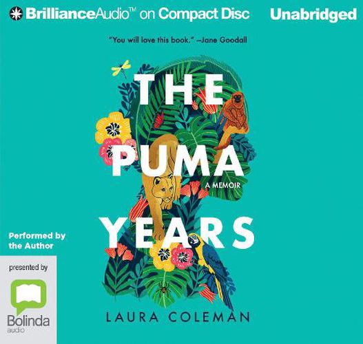 Cover image for The Puma Years: A Memoir of Love and Transformation in the Bolivian Jungle