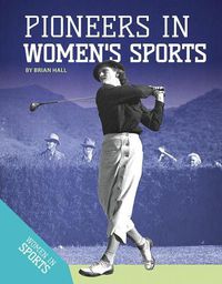 Cover image for Pioneers in Women's Sports