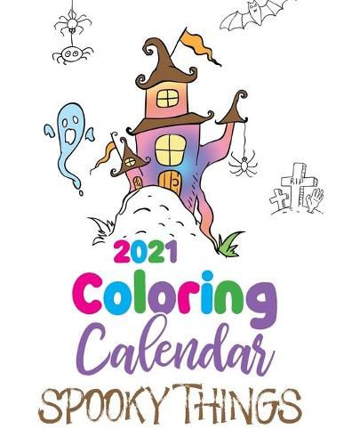 Cover image for 2021 Coloring Calendar Spooky Things