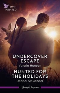 Cover image for Undercover Escape/Hunted For The Holidays