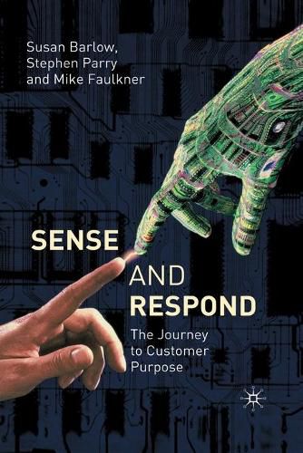 Cover image for Sense and Respond: The Journey to Customer Purpose