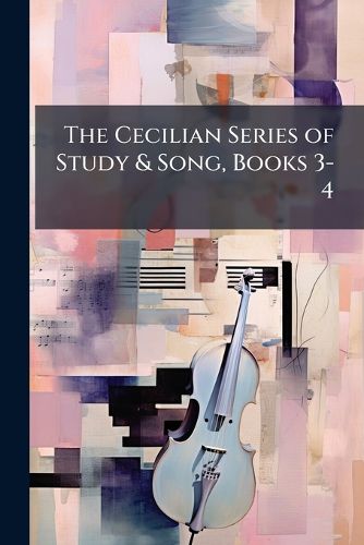 Cover image for The Cecilian Series of Study & Song, Books 3-4