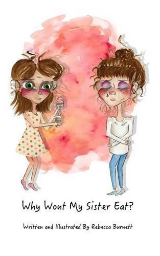 Cover image for Why Wont My Sister Eat?