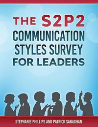 Cover image for The S2P2 Communication Styles Survey for Leaders