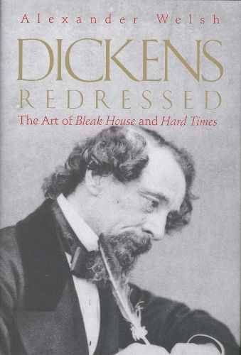 Cover image for Dickens Redressed: The Art of Bleak House and Hard Times