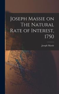 Cover image for Joseph Massie on The Natural Rate of Interest, 1750