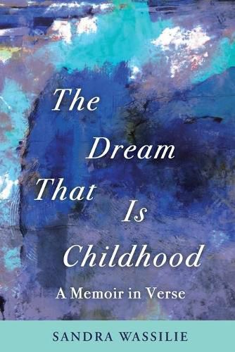 Cover image for The Dream That is Childhood: A Memoir in Verse