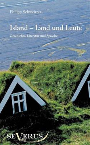 Cover image for Island - Land und Leute: Geschichte, Literatur und Sprache