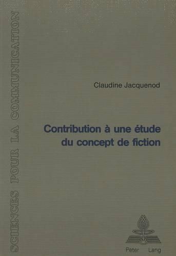 Cover image for Contribution a Une Etude Du Concept de Fiction