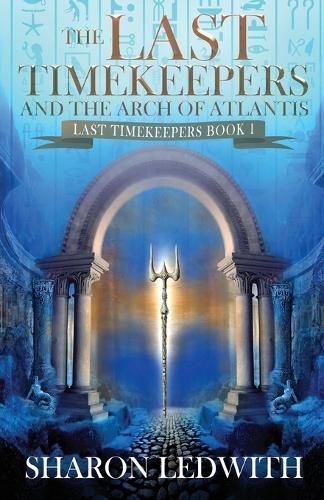 Cover image for The Last Timekeepers and the Arch of Atlantis