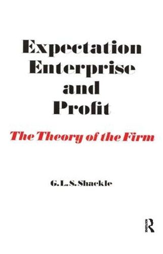 Cover image for Expectation, Enterprise and Profit: The Theory of the Firm