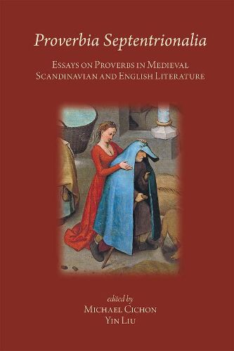 Cover image for Proverbia Septentrionalia: Essays on Proverbs in Medieval Scandinavian and English Literature