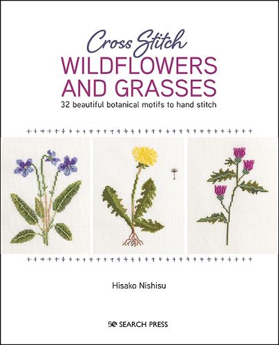 Cover image for Cross Stitch Wildflowers and Grasses: 32 Beautiful Botanical Motifs to Hand Stitch