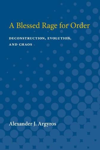 Cover image for A Blessed Rage for Order: Deconstruction, Evolution, and Chaos