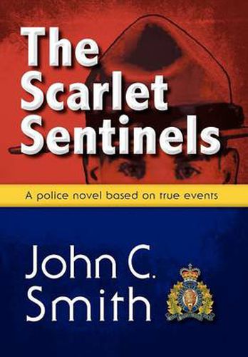 Cover image for The Scarlet Sentinels: A Police Novel Based on True Events