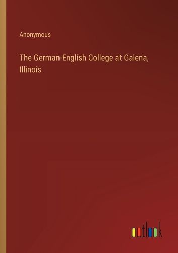 The German-English College at Galena, Illinois