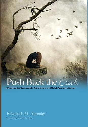 Cover image for Push Back the Dark: Companioning Adult Survivors of Childhood Sexual Abuse