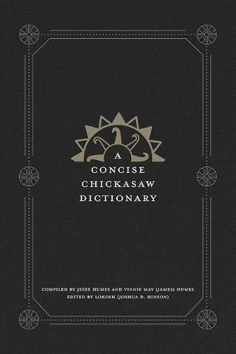 A Concise Chickasaw Dictionary